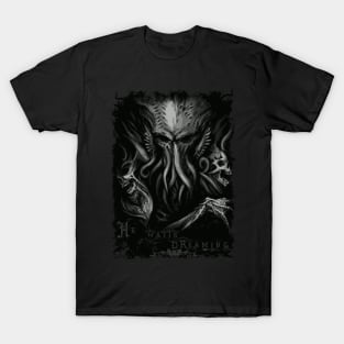 Cthulhu 'He waits dreaming' (H.P. Lovecraft) T-Shirt